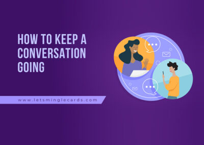 How To Keep A Conversation Going